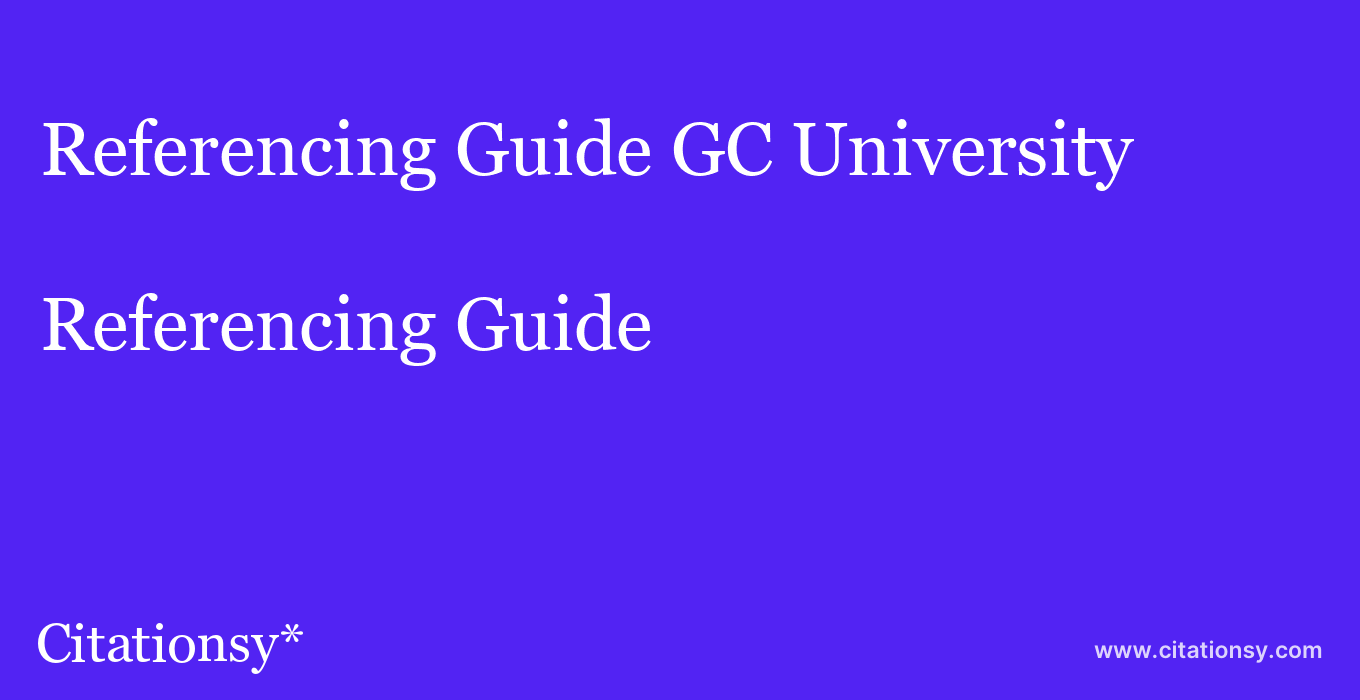 Referencing Guide: GC University